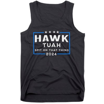 Hawk Tuah Spit On That Thing 2024 Tank Top