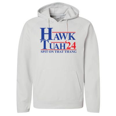 Hawk Tuah Spit On That Thang 2024 Performance Fleece Hoodie