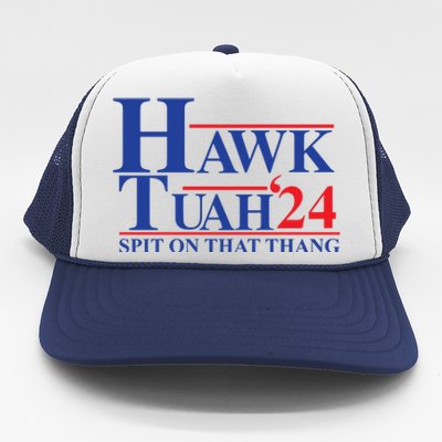 Hawk Tuah Spit On That Thang 2024 Trucker Hat