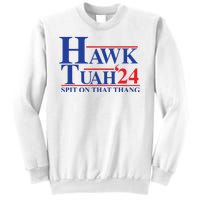 Hawk Tuah Spit On That Thang 2024 Sweatshirt