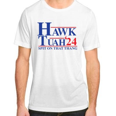 Hawk Tuah Spit On That Thang 2024 Adult ChromaSoft Performance T-Shirt