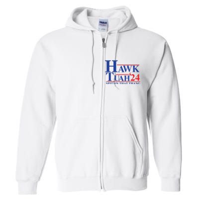 Hawk Tuah Spit On That Thang 2024 Full Zip Hoodie