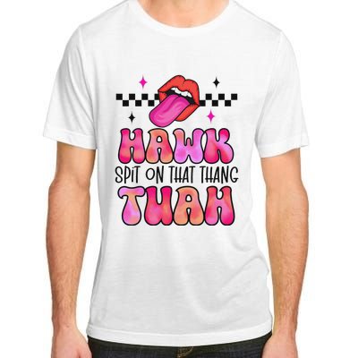 Hawk Tush Spit On That Thing Adult ChromaSoft Performance T-Shirt