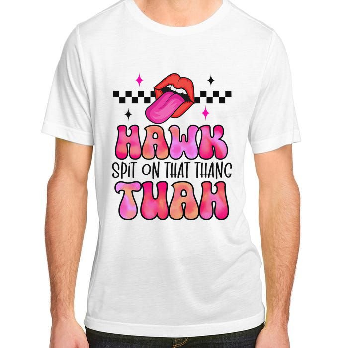 Hawk Tush Spit On That Thing Adult ChromaSoft Performance T-Shirt