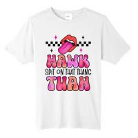 Hawk Tush Spit On That Thing Tall Fusion ChromaSoft Performance T-Shirt