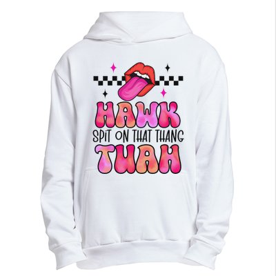 Hawk Tush Spit On That Thing Urban Pullover Hoodie