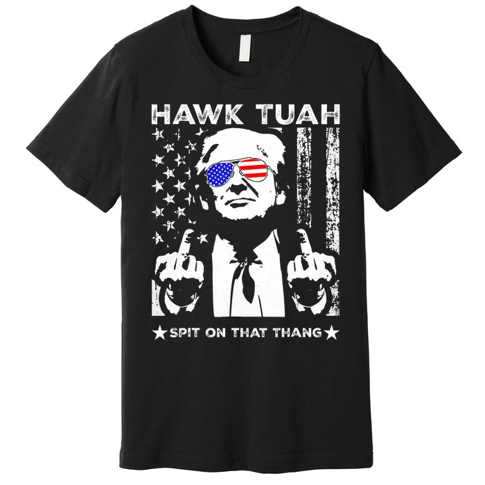 Hawk Tush Spit On That Thang Viral Election Parody Premium T-Shirt