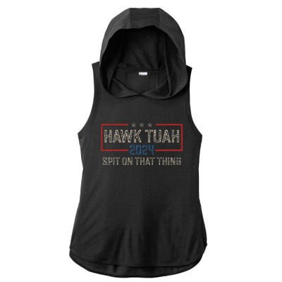 Hawk Tush Spit On That Thing 2024 Parody Election Ladies PosiCharge Tri-Blend Wicking Draft Hoodie Tank