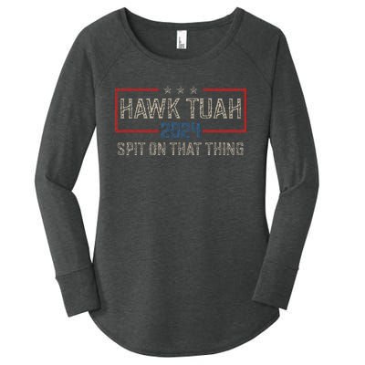 Hawk Tush Spit On That Thing 2024 Parody Election Women's Perfect Tri Tunic Long Sleeve Shirt