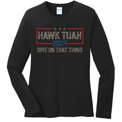 Hawk Tush Spit On That Thing 2024 Parody Election Ladies Long Sleeve Shirt