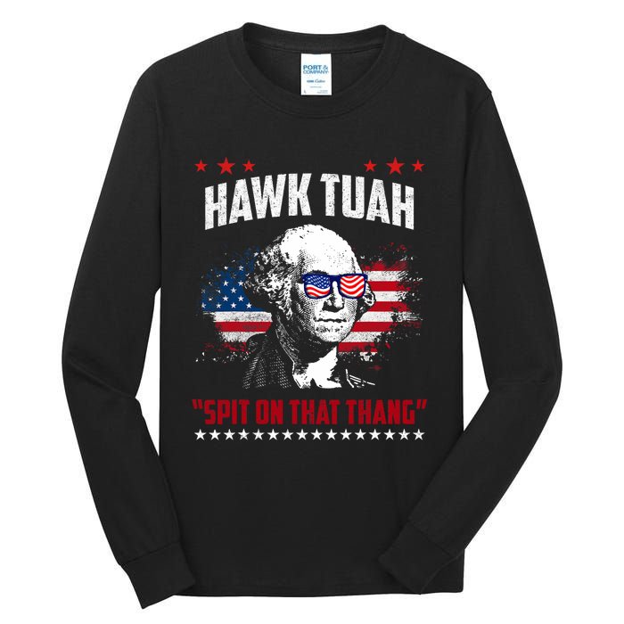 Hawk Tush Spit On That Thing Funny Tall Long Sleeve T-Shirt