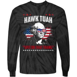 Hawk Tush Spit On That Thing Funny Tie-Dye Long Sleeve Shirt