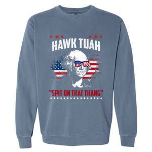 Hawk Tush Spit On That Thing Funny Garment-Dyed Sweatshirt