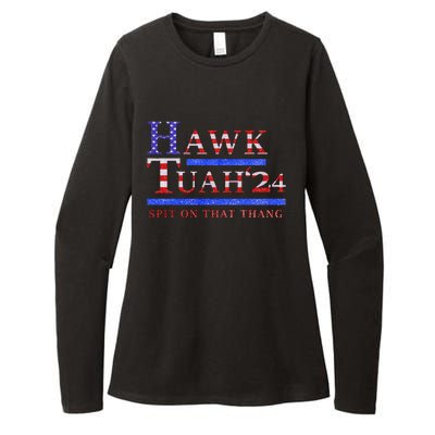 Hawk Tush Spit On That Thing Presidential Candidate Parody Womens CVC Long Sleeve Shirt