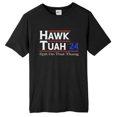 Hawk Tush Spit On That Thang Viral Election Parody Tall Fusion ChromaSoft Performance T-Shirt