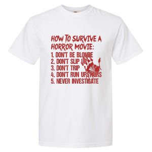 How To Survive A Horror Movie Don't Be Blonde Don't Slip Up Garment-Dyed Heavyweight T-Shirt