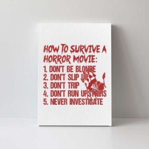 How To Survive A Horror Movie Don't Be Blonde Don't Slip Up Canvas