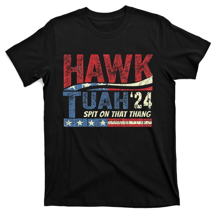 Hawk Tush Spit On That Thang Viral Election Parody T-Shirt