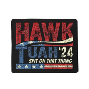 Hawk Tush Spit On That Thang Viral Election Parody Mousepad