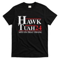 Hawk Tush Spit On That Thang Viral Election Parody T-Shirt