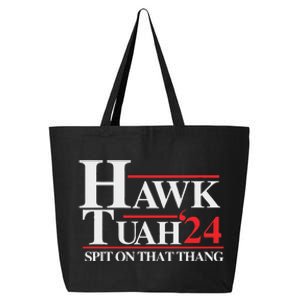 Hawk Tush Spit On That Thang Viral Election Parody 25L Jumbo Tote