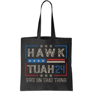 Hawk Tush Spit On That Thing 2024 Parody Tote Bag