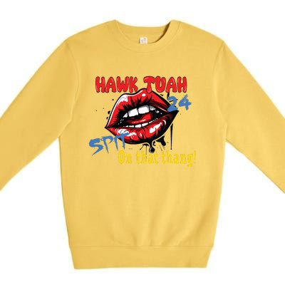 Hawk Tush Spit On That Thing Presidential Candidate Parody Premium Crewneck Sweatshirt