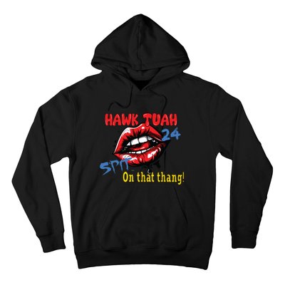 Hawk Tush Spit On That Thing Presidential Candidate Parody Hoodie