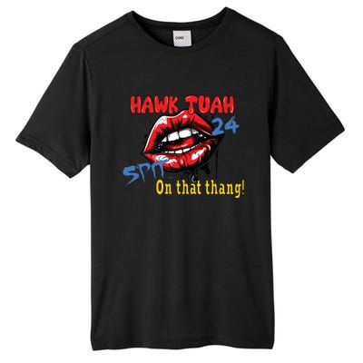 Hawk Tush Spit On That Thing Presidential Candidate Parody Tall Fusion ChromaSoft Performance T-Shirt