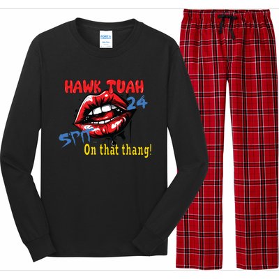 Hawk Tush Spit On That Thing Presidential Candidate Parody Long Sleeve Pajama Set