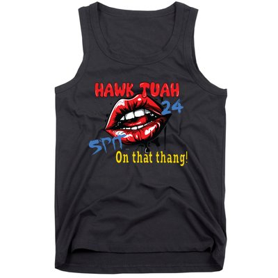 Hawk Tush Spit On That Thing Presidential Candidate Parody Tank Top