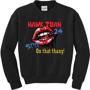 Hawk Tush Spit On That Thing Presidential Candidate Parody Kids Sweatshirt