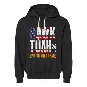 Hawk Tush Spit On That Thang Election Parody Garment-Dyed Fleece Hoodie