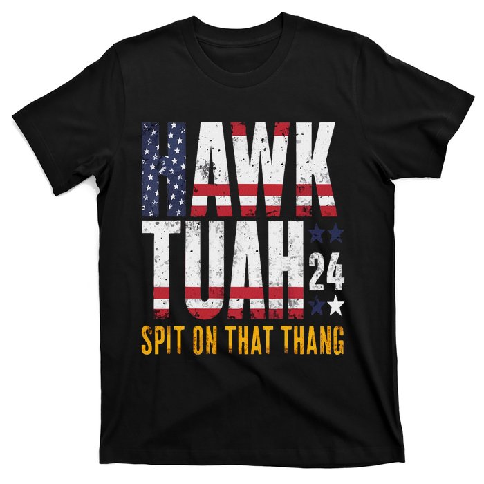 Hawk Tush Spit On That Thang Election Parody T-Shirt