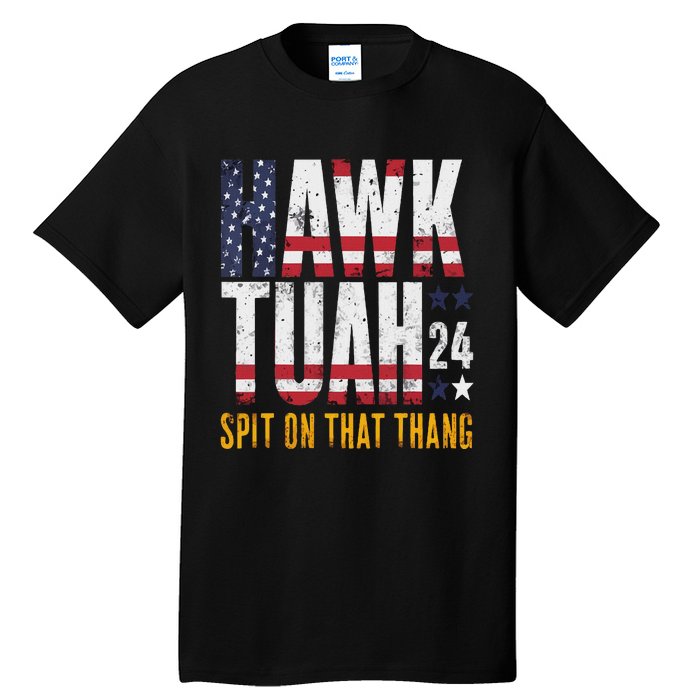 Hawk Tush Spit On That Thang Election Parody Tall T-Shirt