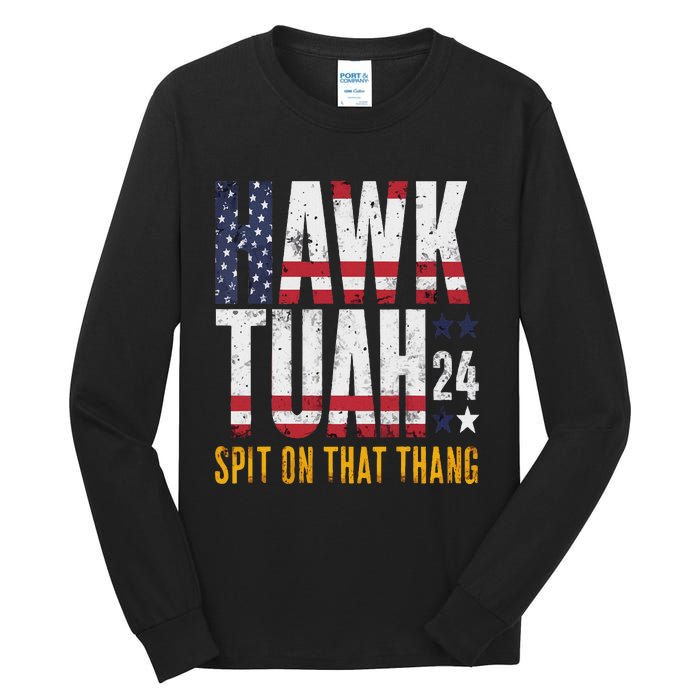 Hawk Tush Spit On That Thang Election Parody Tall Long Sleeve T-Shirt