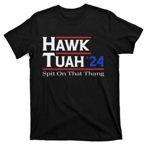 Hawk Tush Spit On That Thang Election Parody T-Shirt