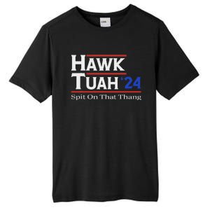 Hawk Tush Spit On That Thang Election Parody Tall Fusion ChromaSoft Performance T-Shirt