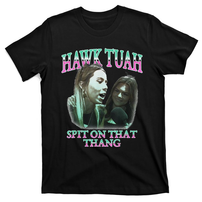 Hawk Tush Spit On That Thing Presidential Candidate Parody T-Shirt