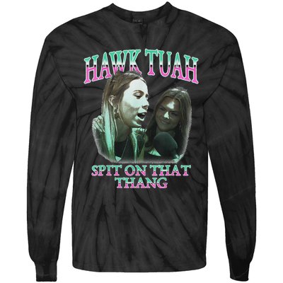 Hawk Tush Spit On That Thing Presidential Candidate Parody Tie-Dye Long Sleeve Shirt