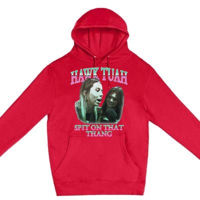 Hawk Tush Spit On That Thing Presidential Candidate Parody Premium Pullover Hoodie