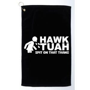 Hawk Tush Spit On That Thang Viral Election Parody Platinum Collection Golf Towel