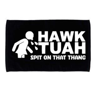 Hawk Tush Spit On That Thang Viral Election Parody Microfiber Hand Towel