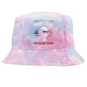 Hawk Tush Spit On That Thing Presidential Candidate Parody Tie-Dyed Bucket Hat