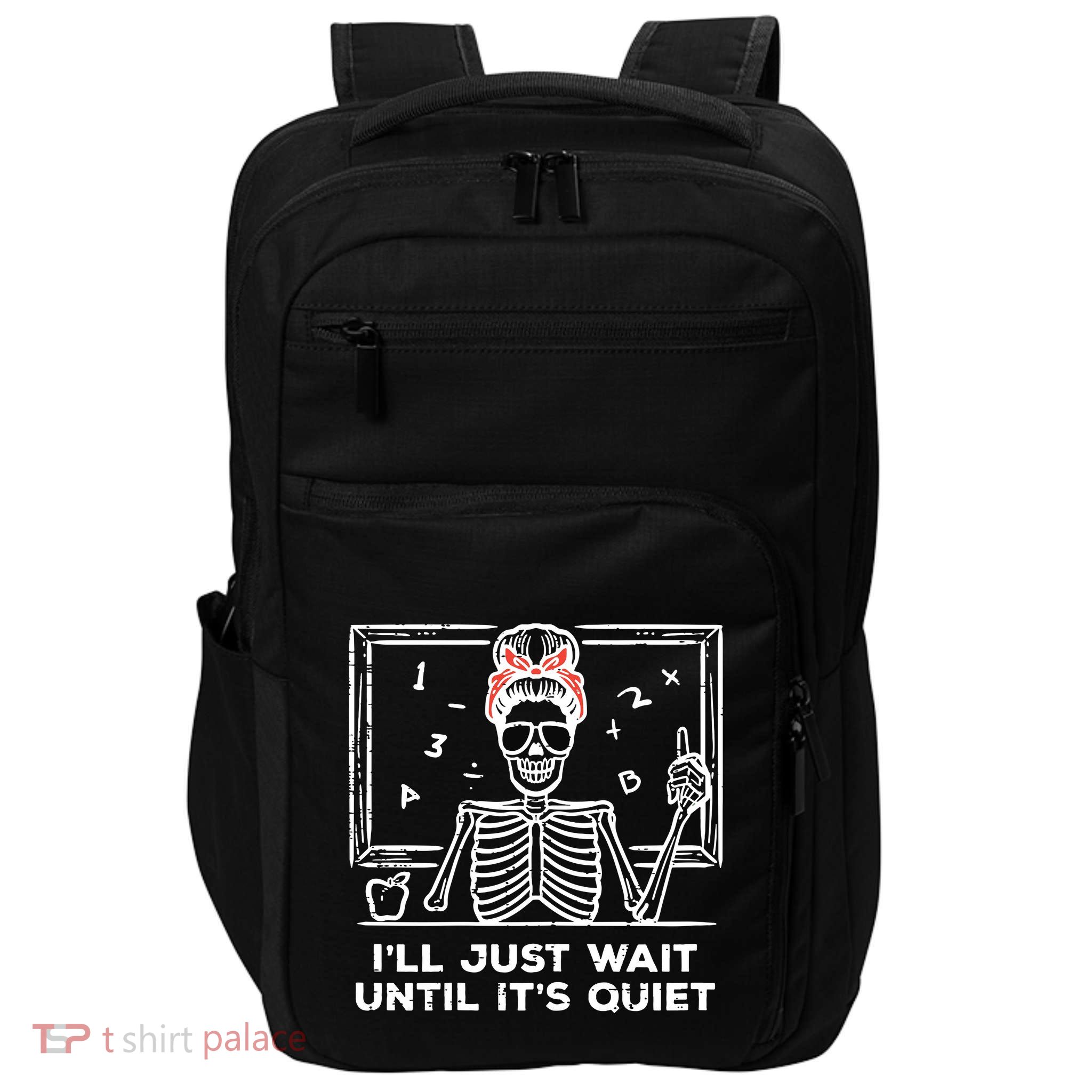 Halloween Teacher Skeleton Wait Until Quiet Costume Impact Tech Backpack
