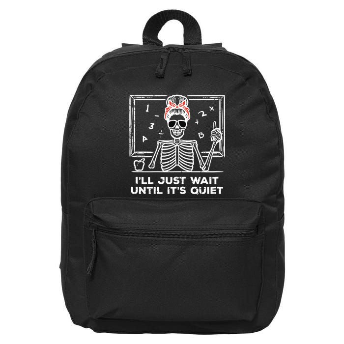 Halloween Teacher Skeleton Wait Until Quiet Costume 16 in Basic Backpack
