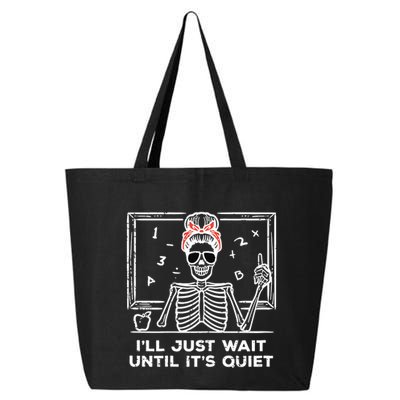Halloween Teacher Skeleton Wait Until Quiet Costume 25L Jumbo Tote