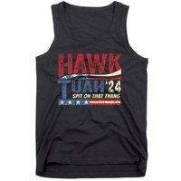 Hawk Tush Spit On That Thing Presidential Candidate Parody Tank Top