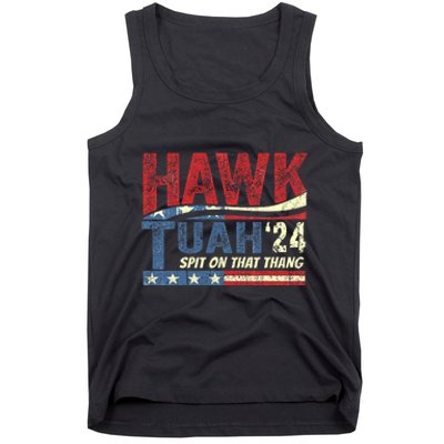 Hawk Tush Spit On That Thing Presidential Candidate Parody Tank Top