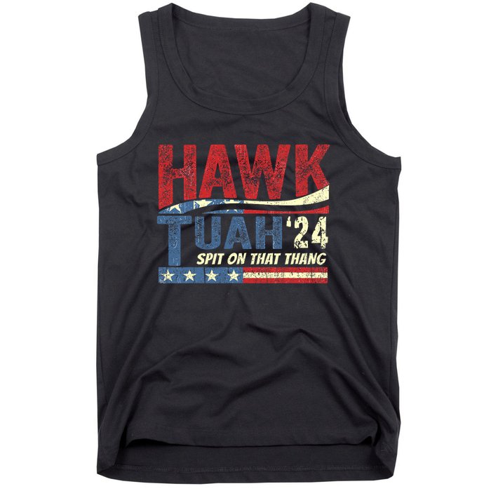 Hawk Tush Spit On That Thing Presidential Candidate Parody Tank Top